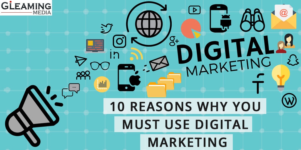 10-Reasons-Why-You-Must-Use-Digital-Marketing