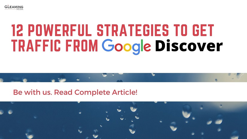 12 Powerful Strategies to Get Traffic from Google Discover by Gleaming Media