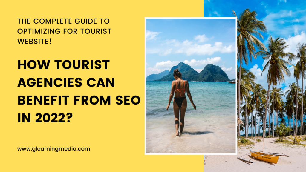 How Tourist Agencies Can Benefit from SEO in 2022